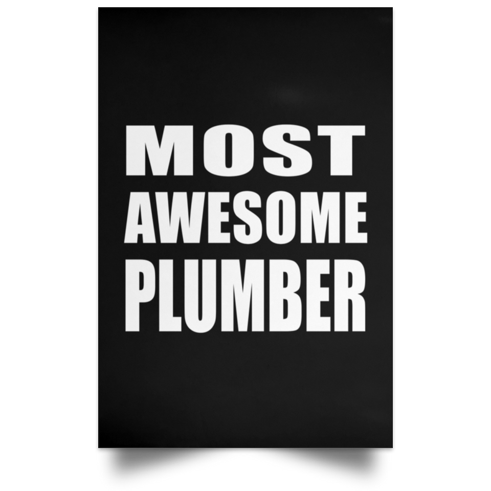 Most Awesome Plumber - Poster Portrait