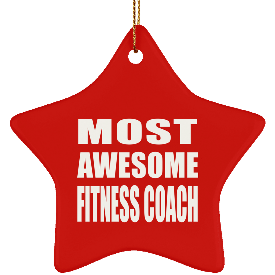 Most Awesome Fitness Coach - Star Ornament