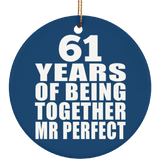 61st Anniversary 61 Years Of Being Mr Perfect - Circle Ornament