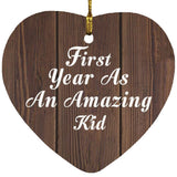 First Year As An Amazing Kid - Heart Ornament D