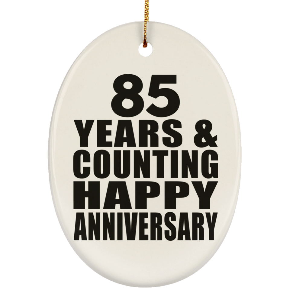 Happy 85th Anniversary 85 Years & Counting - Oval Ornament