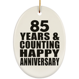 Happy 85th Anniversary 85 Years & Counting - Oval Ornament