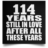 114th Anniversary 114 Years Still In Love After These Years - Poster Square