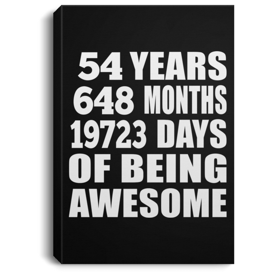 54th Birthday 54 Years 648 Months 19723 Days Of Awesome - Canvas Portrait