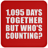 3rd Anniversary 1,095 Days Together But Who's Counting - Drink Coaster