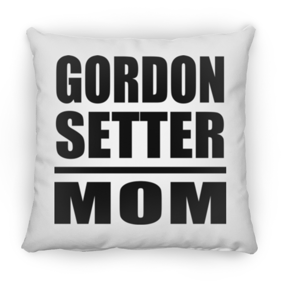 Gordon Setter Mom - Throw Pillow