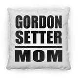 Gordon Setter Mom - Throw Pillow
