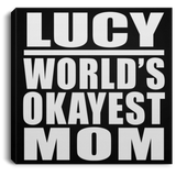 Lucy World's Okayest Mom - Canvas Square