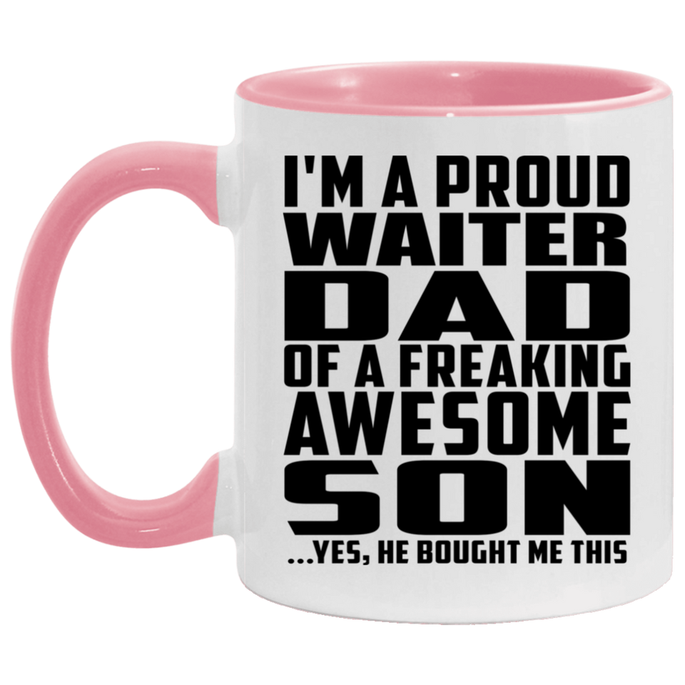 Proud Waiter Dad Of Awesome Son - 11oz Accent Mug Pink