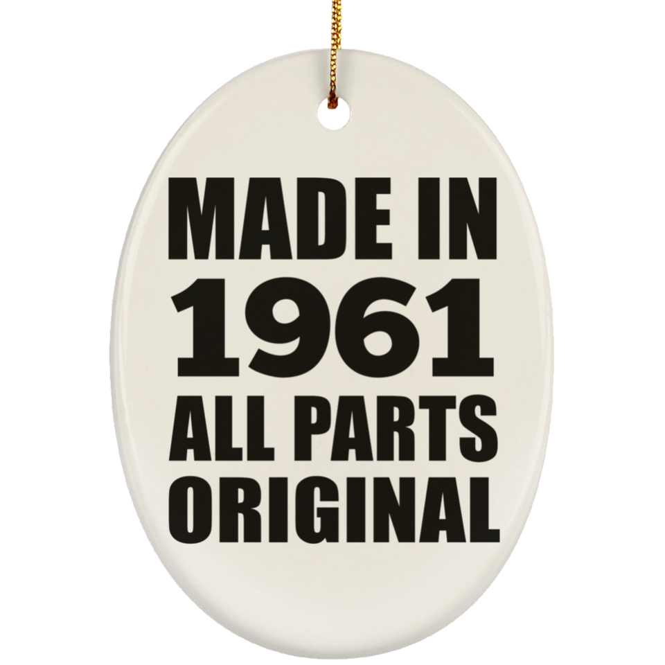 63rd Birthday Made in 1961 All Parts Original - Oval Ornament