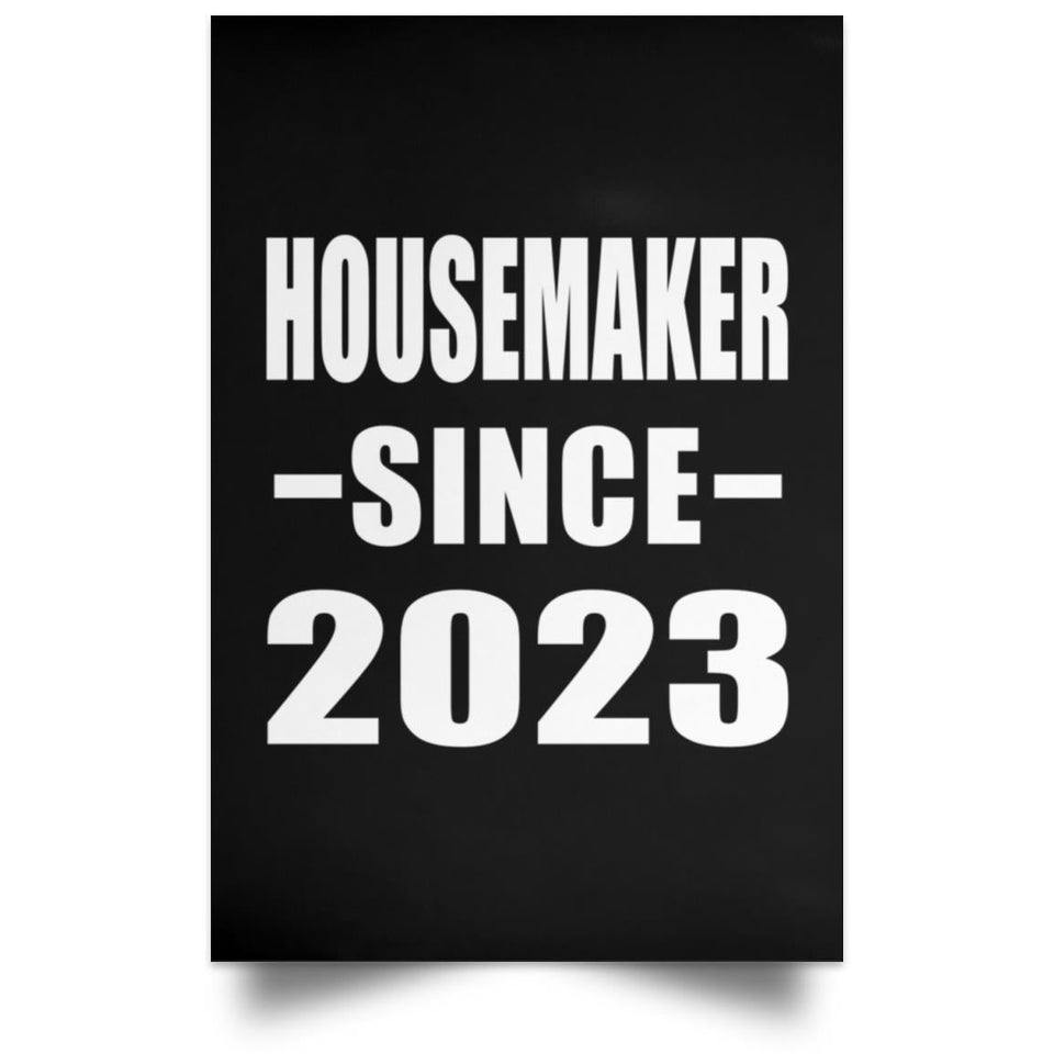 Housemaker Since 2023 - Poster Portrait