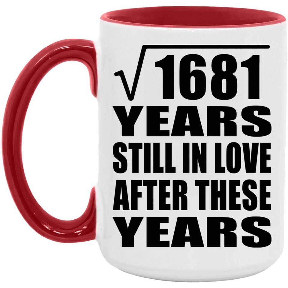 41st Anniversary Square Root of 1681 Years Still In Love - 15oz Accent Mug Red