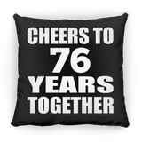 76th Anniversary Cheers To 76 Years Together - Throw Pillow Black