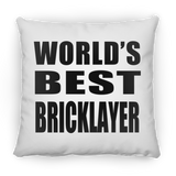World's Best Bricklayer - Throw Pillow