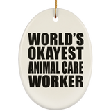 World's Okayest Animal Care Worker - Oval Ornament