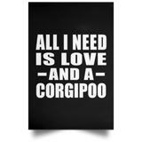 All I Need Is Love And A Corgipoo - Poster Portrait