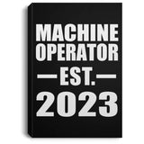 Machine Operator Established EST. 2023 - Canvas Portrait