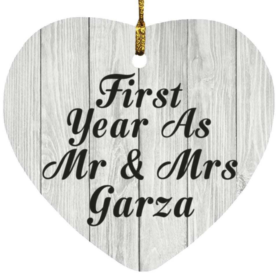 First Year As Mr & Mrs Garza - Heart Ornament F