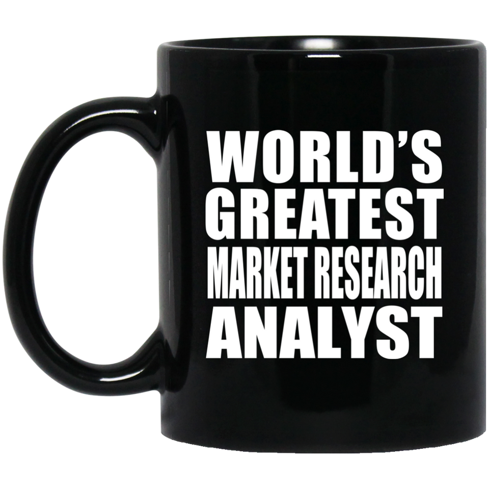 World's Greatest Market Research Analyst - 11 Oz Coffee Mug Black