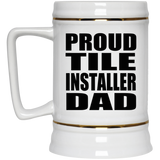 Proud Tile Installer Dad - Beer Stein
