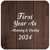 First Year As Mommy & Daddy 2024 - Drink Coaster D
