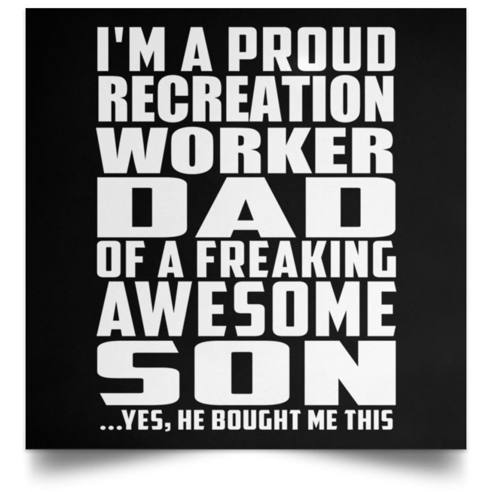 Proud Recreation Worker Dad Of Awesome Son - Poster Square
