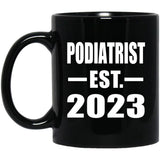 Podiatrist Established EST. 2023 - 11oz Coffee Mug Black