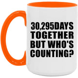 83rd Anniversary 30,295 Days Together But Who's Counting - 15oz Accent Mug Orange