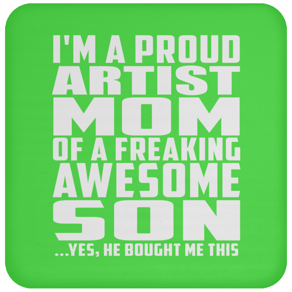 Proud Artist Mom Of Awesome Son - Drink Coaster