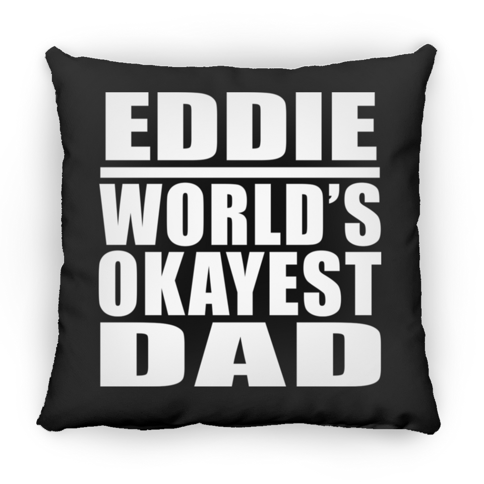Eddie World's Okayest Dad - Throw Pillow Black