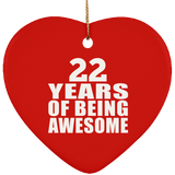 22nd Birthday 22 Years Of Being Awesome - Heart Ornament