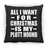 All I Want For Christmas Is My Plott Hound - Throw Pillow Black