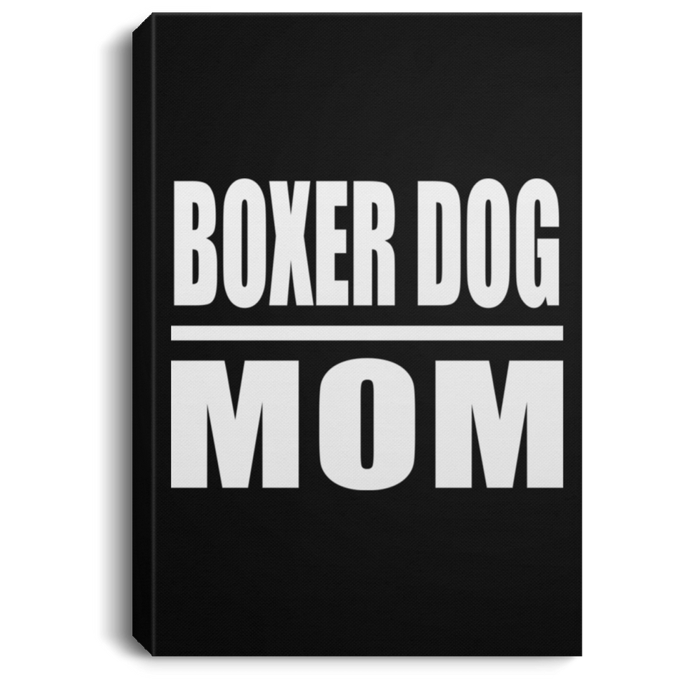 Boxer Dog Mom - Canvas Portrait
