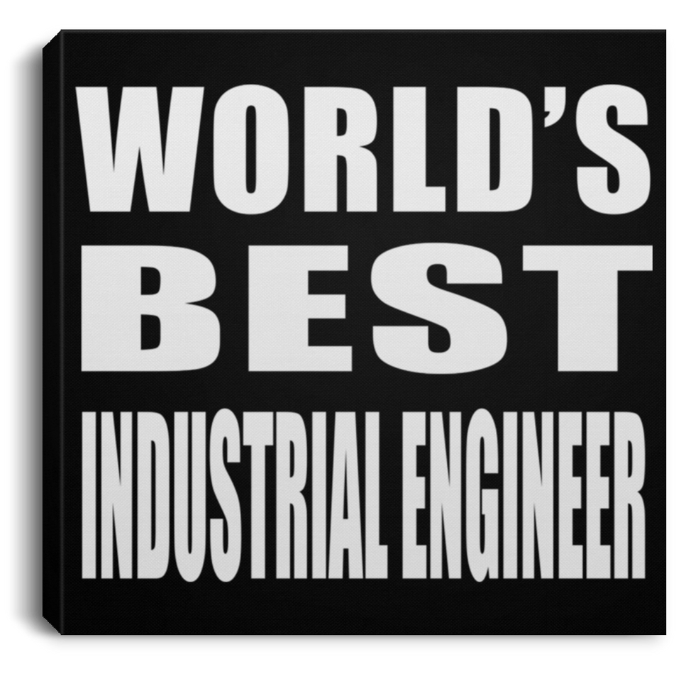 World's Best Industrial Engineer - Canvas Square