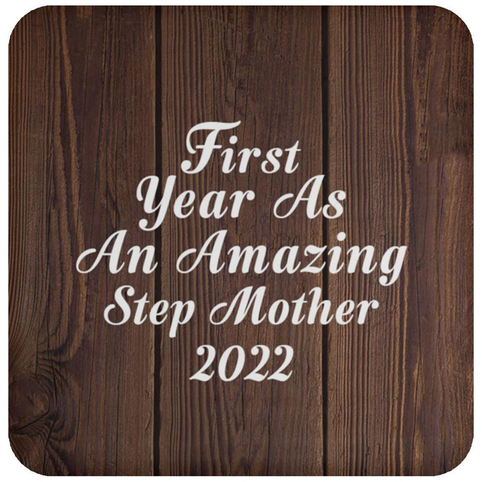 First Year As An Amazing Step Mother 2022 - Drink Coaster D