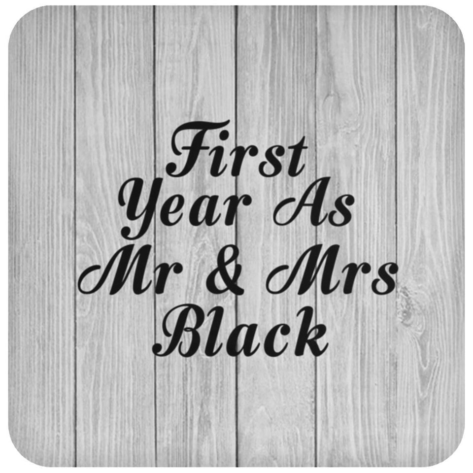 First Year As Mr & Mrs Black - Drink Coaster F