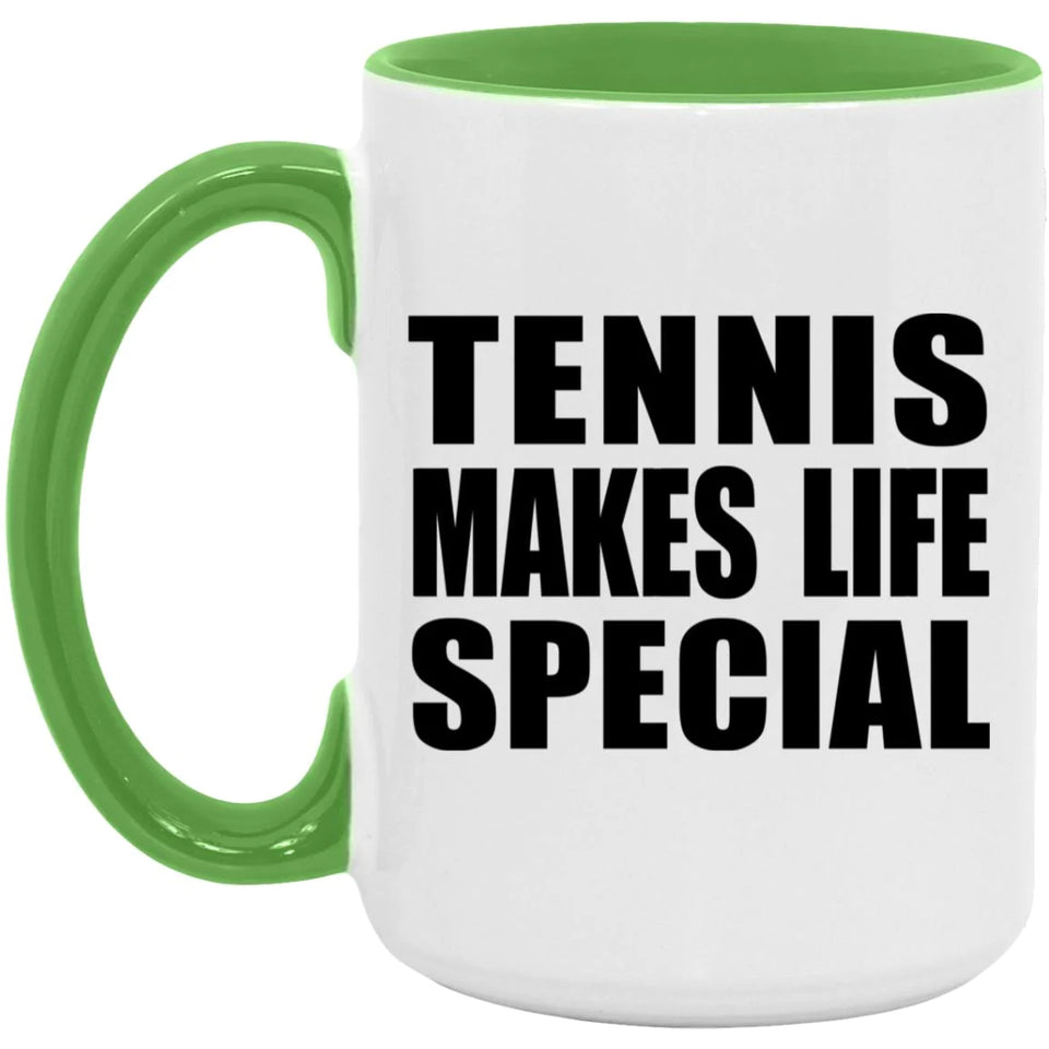 Tennis Makes Life Special - 15oz Accent Mug Green