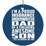 Proud Insurance Underwriter Dad Of Awesome Son - Circle Ornament