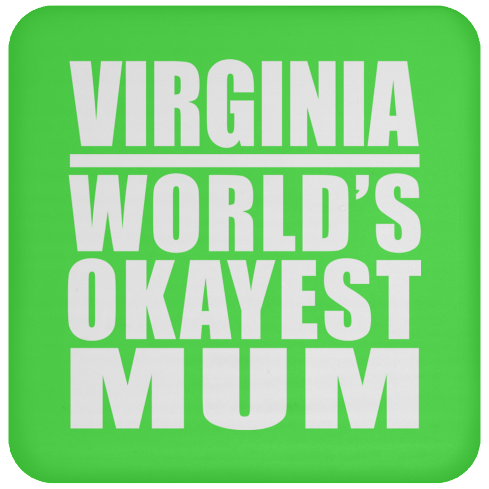 Virginia World's Okayest Mum - Drink Coaster