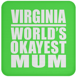 Virginia World's Okayest Mum - Drink Coaster
