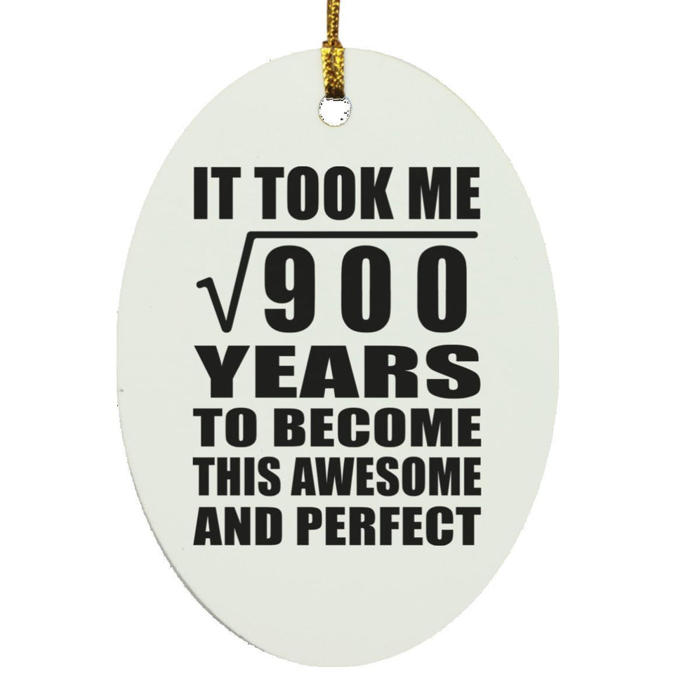 30th Birthday Took Square Root of 900 Years To Awesome - Oval Ornament