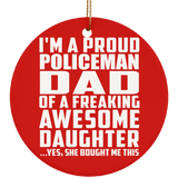 Proud Policeman Dad Of Awesome Daughter - Circle Ornament