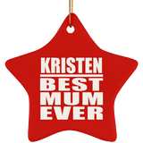Kristen Best Mum Ever - Star Ornament