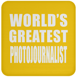 World's Greatest Photojournalist - Drink Coaster