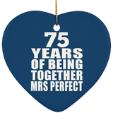75th Anniversary 75 Years Of Being Mrs Perfect - Heart Ornament
