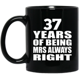 37th Anniversary 37 Years of Being Mrs Always Right - 11oz Coffee Mug Black