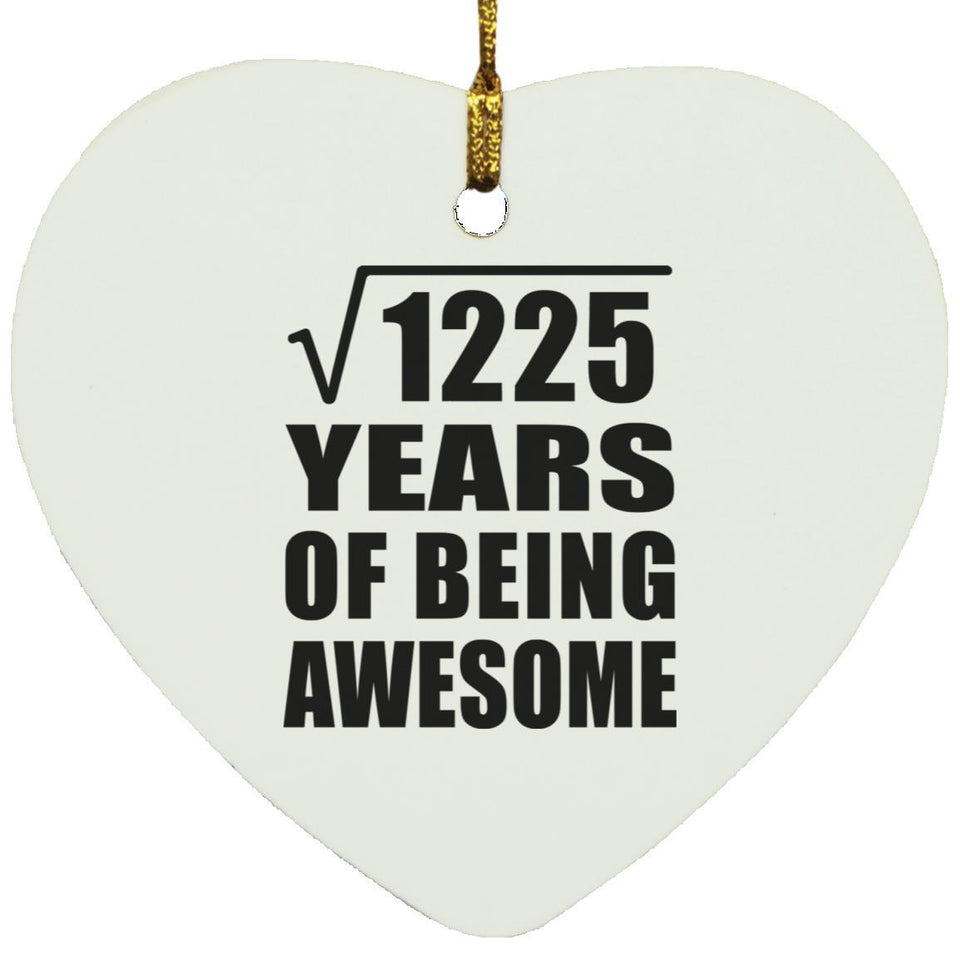 35th Birthday Square Root of 1225 Years of Being Awesome - Heart Ornament