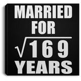 13th Anniversary Married For Square Root of 169 Years - Canvas Square