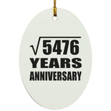 74th Anniversary Square Root of 5476 Years Anniversary - Oval Ornament