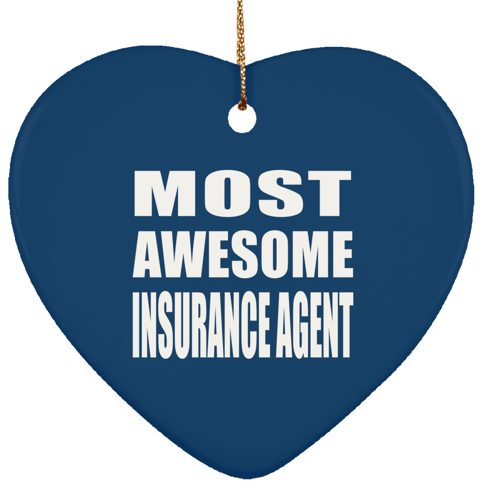 Most Awesome Insurance Agent - Heart Ornament